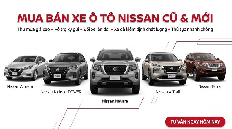 Mua bán xe ô tô Nissan cũ | Cam kết định giá cao, xe chất lượng, giao dịch uy tín minh bạch